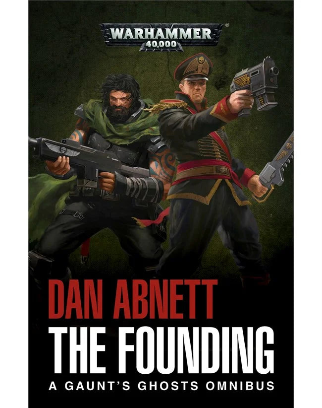 GAUNTS GHOSTS: THE FOUNDING (PB)